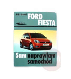 Książka - sam naprawiam - FORD FIESTA 2002-2008